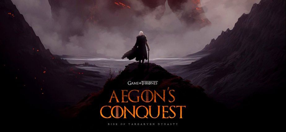 Aegon’s Conquest